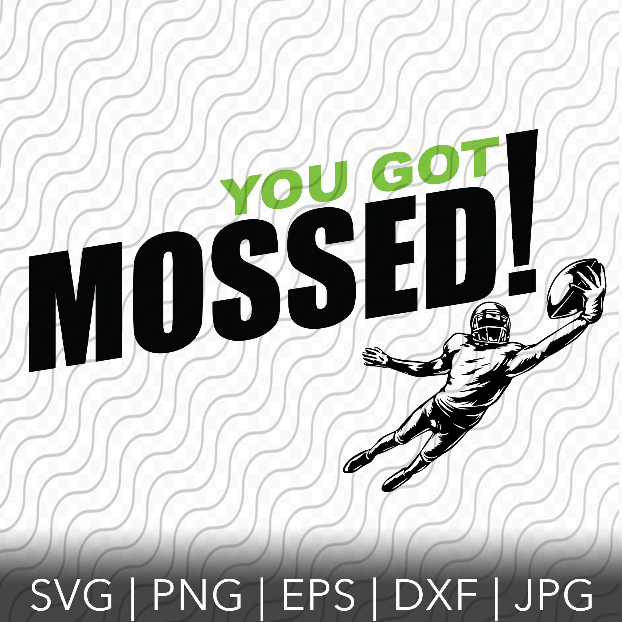 You Got Mossed, Sports Team, SVG, PNG, EPS, Dxf, Jpg Files for Cricut or  Silhouette - Etsy