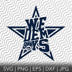 We Dem Boys, Cowboys voetbalfan snijden sjabloon, svg, png, eps, dxf, jpg-bestanden voor de Cricut of Silhouette