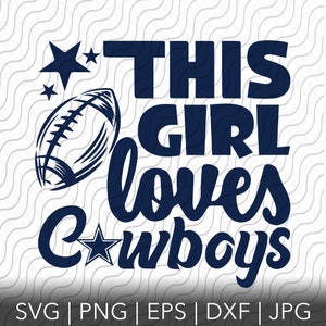 This Girl Loves Cowboys SVG, PNG, EPS, dxf, jpg Dateien für Cricut oder Silhouette