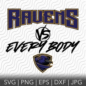 Ravens Vs Everybody, SVG, PNG, EPS, dxf, jpg files for Cricut or Silhouette, rav