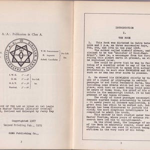 May include: A black and white image of a book titled "The Book of the Law or Liber Al vel Legis" by The Master Therion (Aleister Crowley). The book was edited, revised, and enlarged by Jerry Kay. The book was copyrighted in 1967 and the second printing was in February 1970. The book was published by XENO Publishing Co.