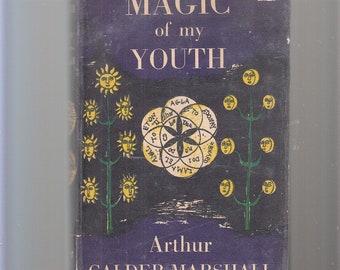 Arthur Calder-Marshall, Magic of my Youth