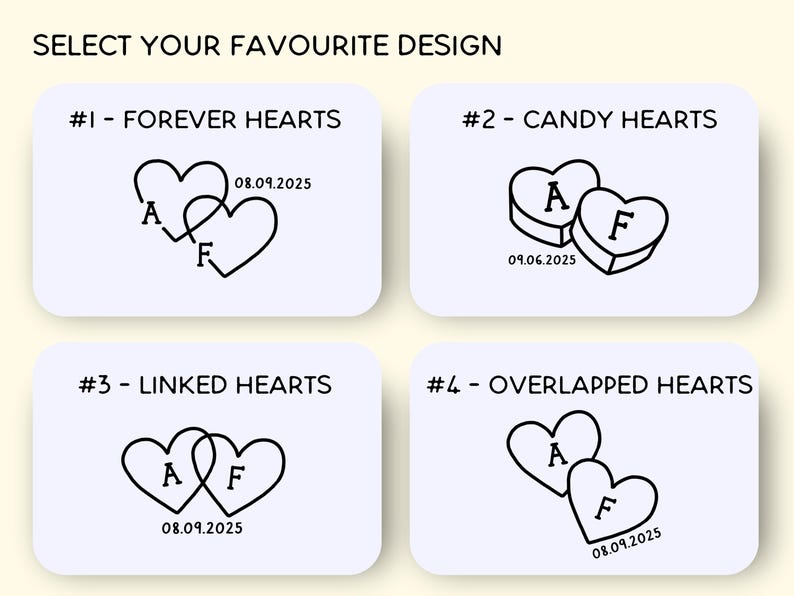 May include: Four different heart designs with initials "A" and "F" and dates. The designs are "Forever Hearts", "Candy Hearts", "Linked Hearts", and "Overlapped Hearts".