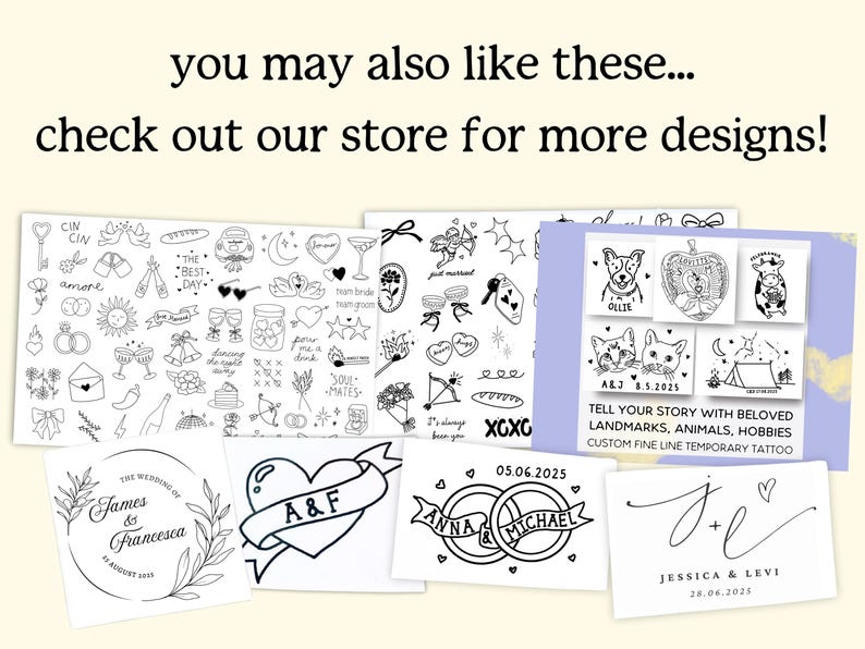 May include: A collection of black and white line art temporary tattoos featuring various designs, including hearts, flowers, animals, and text. The tattoos are arranged in a grid on a white background. The text on the tattoos includes "The Best Day", "Soul Mates", "Just Married", "Tell Your Story with Beloved Landmarks, Animals, Hobbies", "Custom Fine Line Temporary Tattoo", "Anna & Michael", "Jessica & Levi", and "A&F".