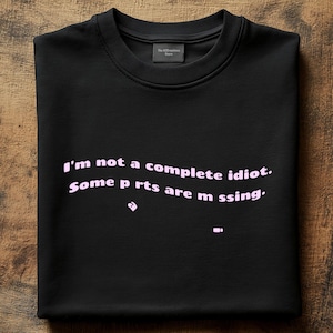 Not a Complete Idiot Unisex Heavy Cotton Tee