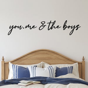 You Me and The Boys Metal Wall Sign, Farmhouse Wall Decor, Cozy Family Above Bed Sign, Bedroom Wall Sign,Gift for Couple,Unique Home Decor