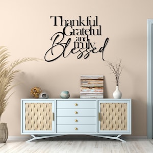 Thankful, Grateful & Truly Blessed Metal Wall Sign, Best Home Gift, Boho Home Decor, Kitchen Wall Decor, Farmhouse Decor, Script Sign Decor