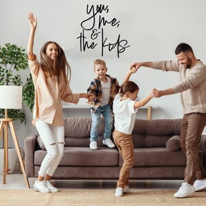 You Me and the Kids Wall Sign, Cursive Family Sign, Family Gift, Boho Home Decor, Minimalist Living Room Art, Quote Decor, Bedroom Wall Sign Black