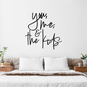 You Me and the Kids Wall Sign, Cursive Family Sign, Family Gift, Boho Home Decor, Minimalist Living Room Art, Quote Decor, Bedroom Wall Sign image 1