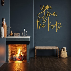 You Me and the Kids Wall Sign, Cursive Family Sign, Family Gift, Boho Home Decor, Minimalist Living Room Art, Quote Decor, Bedroom Wall Sign Gold
