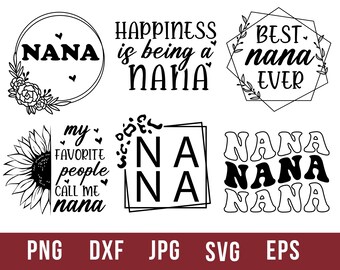 Nana Svg Bundle, Nana Png, Gift For Nana, Blessed Grandma Svg, Nana Shirt Svg, Nana Quote Svg, Digital Download, Png, Cricut Svg,Grandma Svg