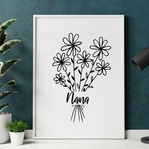 May include: Black and white printable art print with a bouquet of stylized flowers and the word "Nana" underneath.