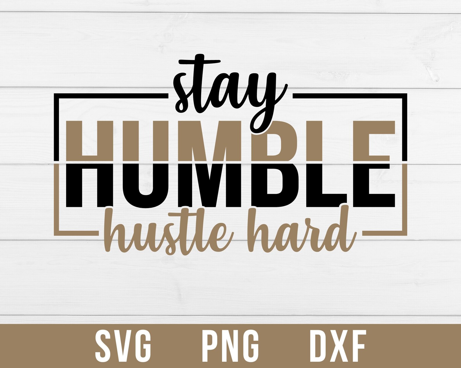 2025 Hustle Hard Stay Humble Svg, Stay Humble, Stay Humble Svg, Svg Png ...
