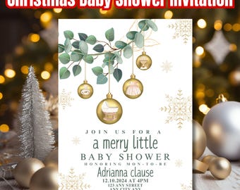 May include: A white baby shower invitation with a Christmas theme. The invitation features a gold and green eucalyptus wreath with gold ornaments and snowflakes. The text reads "Join us for a merry little baby shower honoring [name] 12.10.2024 at 4pm 123 Any Street Any City Any State 123"