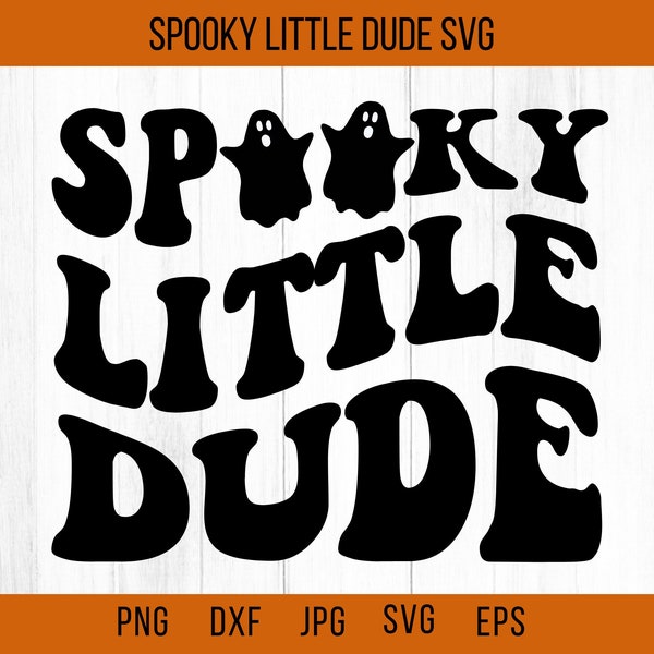 Spooky Little Dude Svg, Spooky Little Dude, Spooky Little Dude Shirt, Spooky Mama Svg,Happy Halloween Svg, Svg File For Cricut,Halloween Png