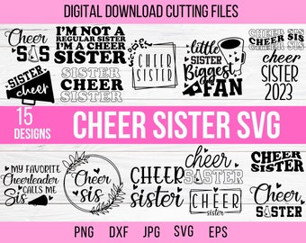 May include: A digital download of 15 cheer sister SVG designs. The designs feature various cheer-related phrases and graphics, including "Cheer Sis", "Cheer Sister", "My Favorite Cheerleader Calls Me Sis", and "Little Sister Biggest Fan".