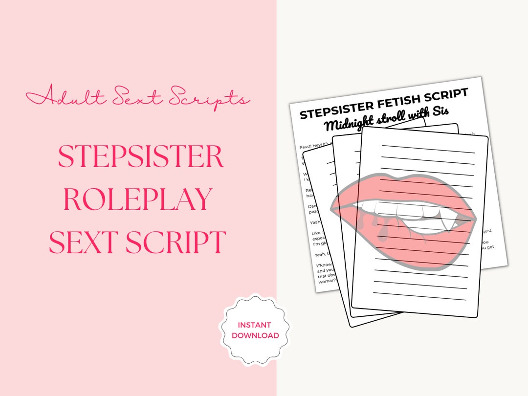 Sexting Script, Stepsister Script, Video Script, Adult Creato, Stepsis  Fetish, Taboo, Video Scripts, Roleplay, Fantasy Script, Onlyfans - Etsy