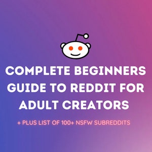 Beginners Guide to Reddit For Adult Creators | Reddit for Onlyfans | Promo Snapchat Fansly Reddit Camgirl | Promote Your OnlyFans |  Subs