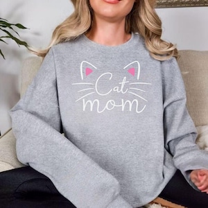 Cat Mom Sweatshirt,Cat Lover Sweatshirt,Cat Mom Sweatshirt, Cat Mom Hoodie, Mom Sweatshirt, Gift For Mom,Cat Mom, Cat Mom Gift, Cat Mom Tee