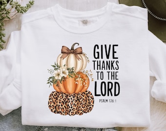 Comfort Colors Christian Fall Shirt, Give Thanks To The Lord Shirt, Womens Christian Religious Tee, Bible Verse Shirt, Fall Christian Shirt