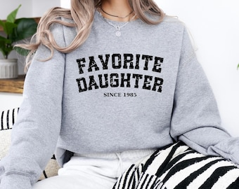 Lieblings Tochter Sweatshirt, Super Tochter Pullover, lustige Tochter Sweatshirt, Vintage Tochter Rundhalspullover, Geschenk für Tochter