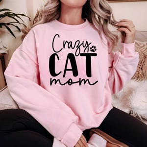 Crazy Cat Mom Sweatshirt,Cat Lover Sweatshirt, Cat Mom Hoodie, Mom Sweatshirt, Gift For Mom,Cat Mom, Cat Mom Gift, Cat Mom Tee