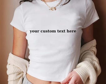 Custom Baby Tee, Crop Top Personalized Text, Custom Your Baby Tee, Personalized Y2K Shirt, Aesthetic Tee, Trendy Y2K Fashion, 90s