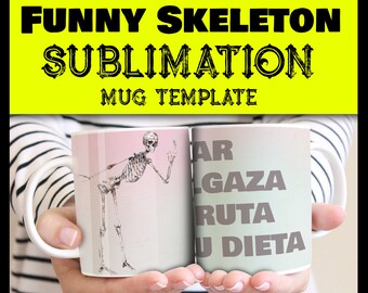 May include: Two white mugs with sublimation designs. One mug features a skeleton with the text "FUNNY SKELETON SUBLIMATION MUG TEMPLATE". The other mug has the text "AR GAZZA RUTA U DIETA".