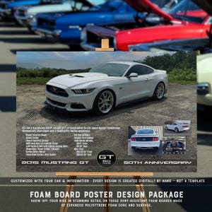 May include: White 2015 Mustang GT poster design. The poster features a white Mustang coupe with details of its specifications, including engine, wheels, and tires. The poster is a foam board design package.