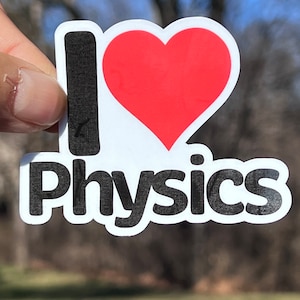 I love Physics Sticker | I Heart Physics Vinyl Decal | Water Bottle Sticker | Physics Teacher Gift | Physics Student Gift | Physicist Gift