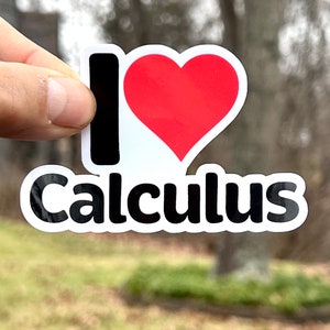 May include: A white sticker with a black "I" and a red heart. The text "Calculus" is below the heart in black.