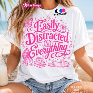 Easily Distracted By Everything PNG, Funny Sarcastic Quote Sublimation Design, Trendy Png Shirt Design, Digital Download Dtf Graphic