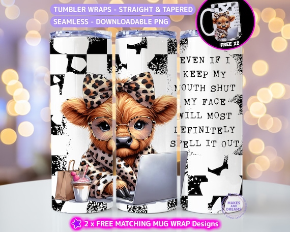 Sarcastic Quotes Funny Tumbler Design Highland Cow, 20oz Skinny Tumbler Wrap Sublimation Designs, Sarcastic sayings tumbler Snarky Sassy png