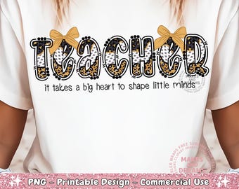 Insegnante PNG, ci vuole un grande cuore per plasmare le piccole menti PNG Boho Design insegnante Insegnante Sublimazione Ritorno a scuola PNG Maglietta insegnante DTF DTG