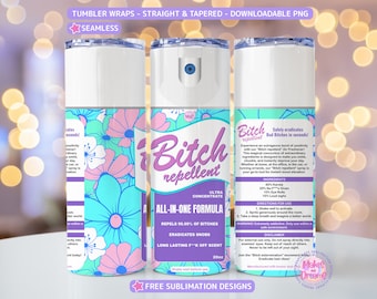 Bitch Repellent Tumbler Wrap Sublimation Design 20oz Skinny Tumbler Funny Spray PNG Sarcastic Design Seamless Floral Retro Instant Download
