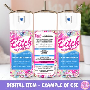 Bitch Repellent Spray Tumbler Wrap Sublimation Image for 20oz Skinny ...