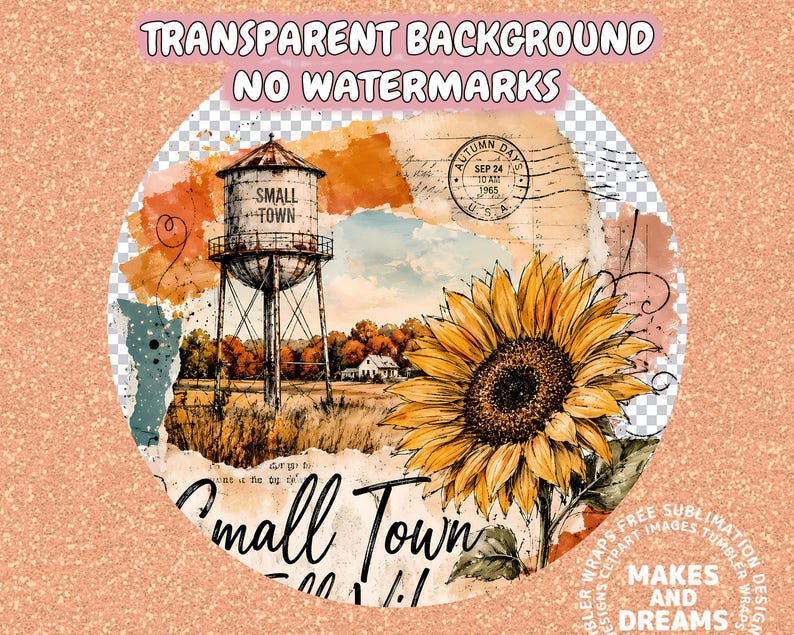 May include: A digital graphic design featuring a watercolor-style illustration of a water tower labeled SMALL TOWN, a large yellow sunflower, and a vintage postmark stamp dated SEP 24 1965. The composition includes torn paper textures.
