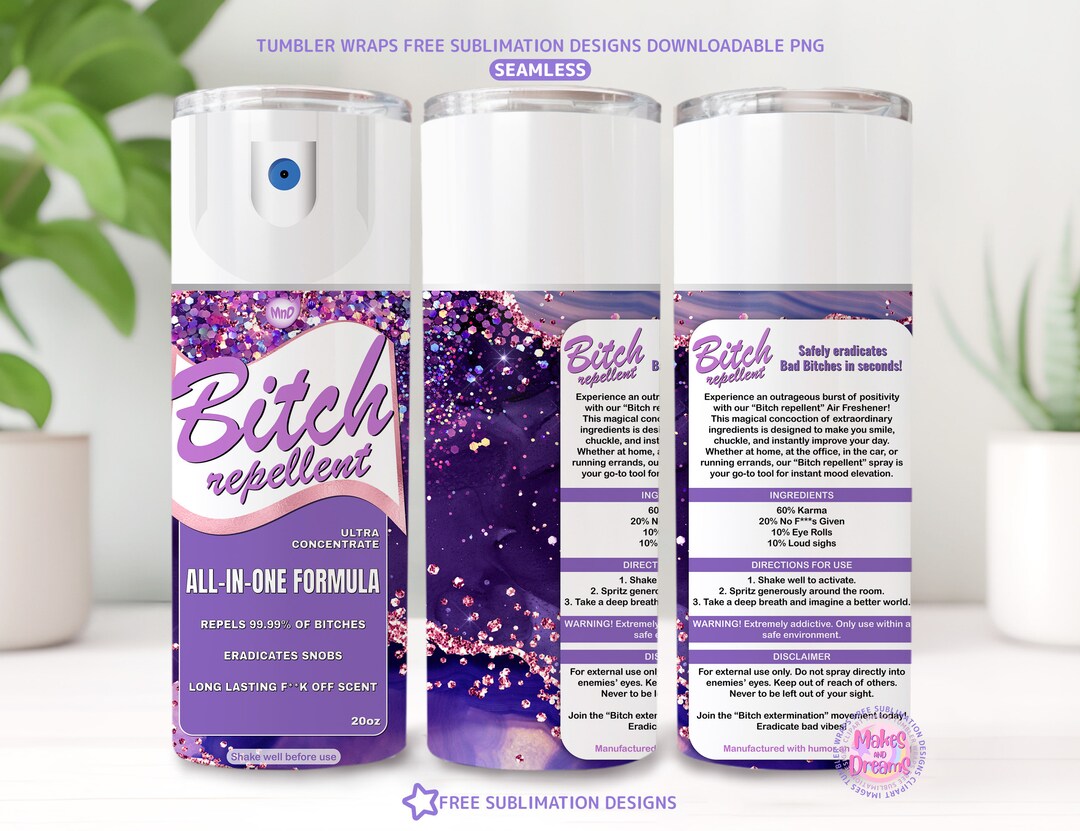 Bitch Spray Tumbler Wrap 20oz Skinny Sublimation Design, Bitch ...