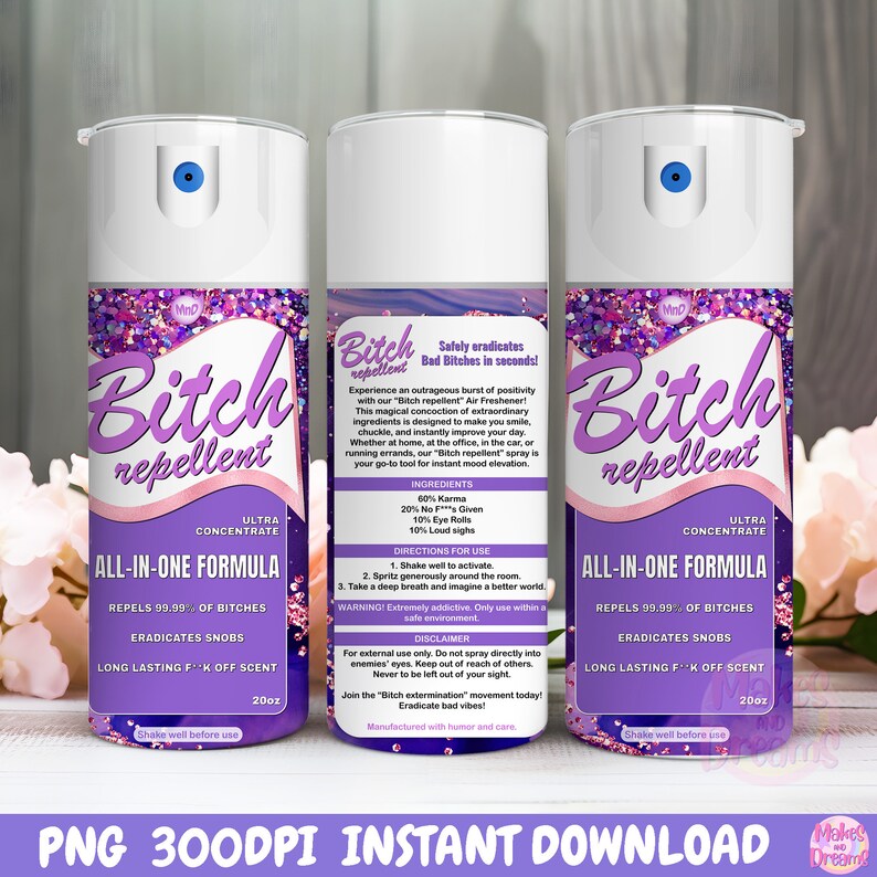 Bitch Spray Tumbler Wrap 20oz Skinny Sublimation Design, Bitch ...