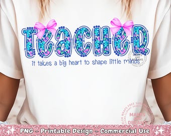 Insegnante PNG, ci vuole un grande cuore per plasmare le piccole menti PNG Boho Design insegnante Insegnante Sublimazione Ritorno a scuola PNG Maglietta insegnante DTF DTG