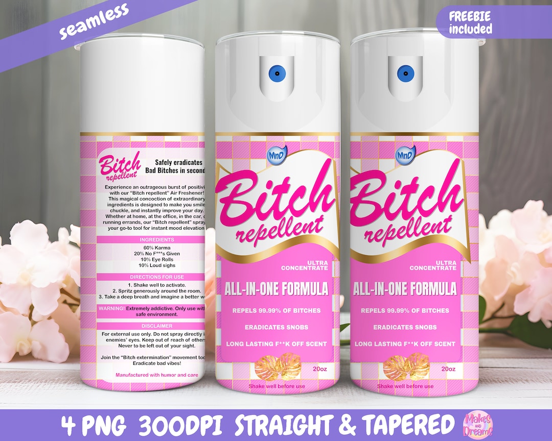 Bitch Repellent Spray Tumbler Wrap Sublimation Image for 20oz - Etsy