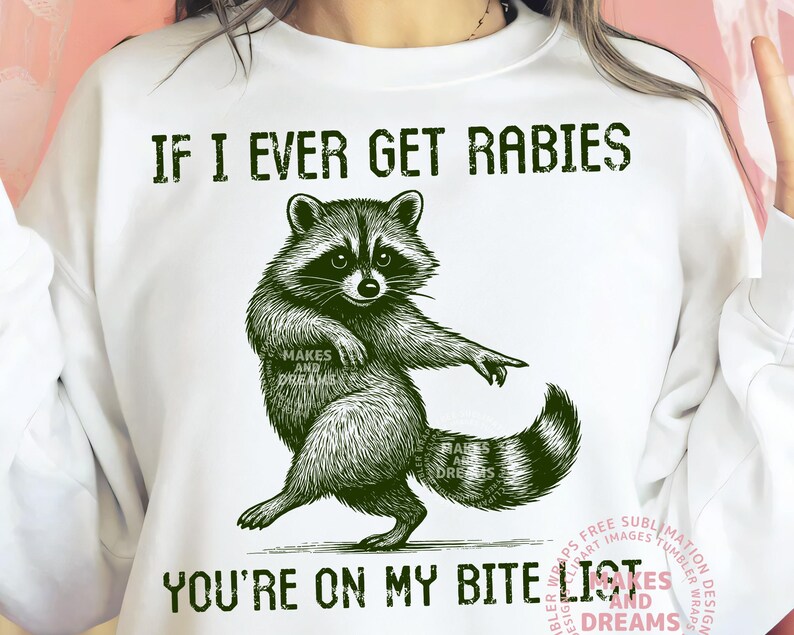 If I Ever Get Rabies Png, Funny Raccoon Vintage Design, Rabies Biting ...