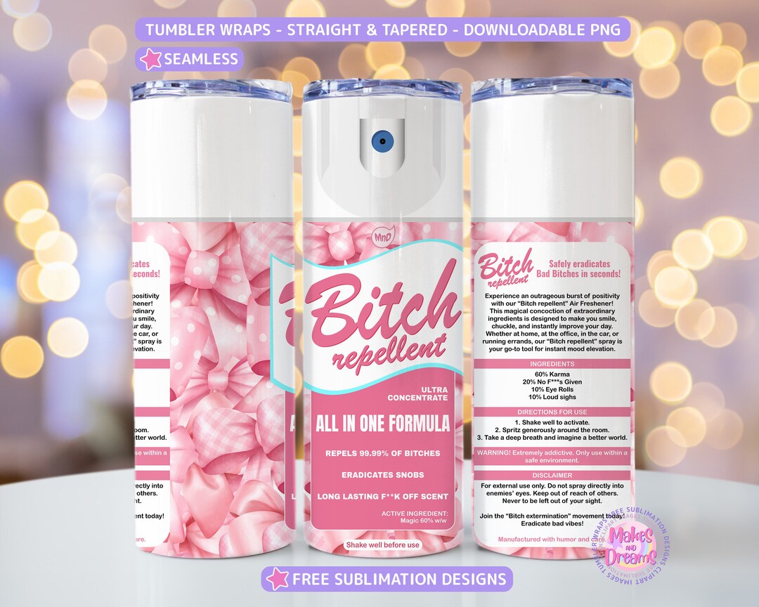 Bitch Repellent Tumbler Wrap Sublimation Design 20oz Skinny Tumbler ...