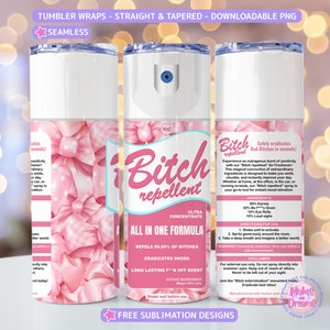 Bitch Repellent Tumbler Wrap Sublimation Design 20oz Skinny Tumbler Funny Spray PNG Sarcastic Design Seamless Coquette Aesthetic Pink Bow
