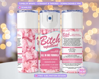 Bitch Repellent Tumbler Wrap Sublimation Design 20oz Skinny Tumbler Funny Spray PNG Sarcastic Design Seamless Coquette Aesthetic Pink Bow
