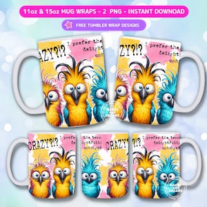 K&ouml;nnte beinhalten: Zwei Designs f&uuml;r 11oz und 15oz Becherverpackungen mit bunten Comic-V&ouml;geln mit dem Text "Crazy?!?" und "Ich bevorzuge den Begriff herrlich entgleist".