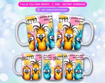 Sarcastic Mug Design, Birds Funny Sublimation Design Mug Png 11oz 15oz Mug Wrap Png, Animal Humorous saying Sassy Quote png Best friends mug