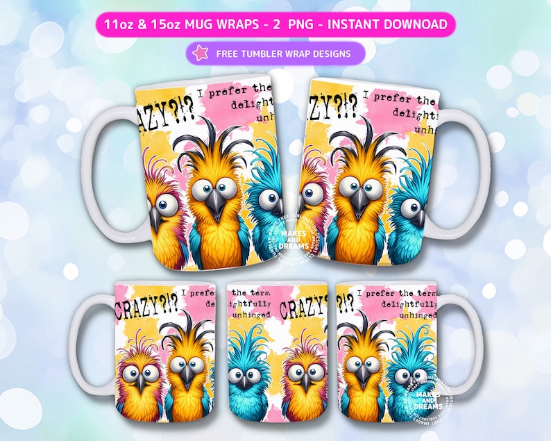 K&ouml;nnte beinhalten: Zwei Designs f&uuml;r 11oz und 15oz Becherverpackungen mit bunten Comic-V&ouml;geln mit dem Text "Crazy?!?" und "Ich bevorzuge den Begriff herrlich entgleist".