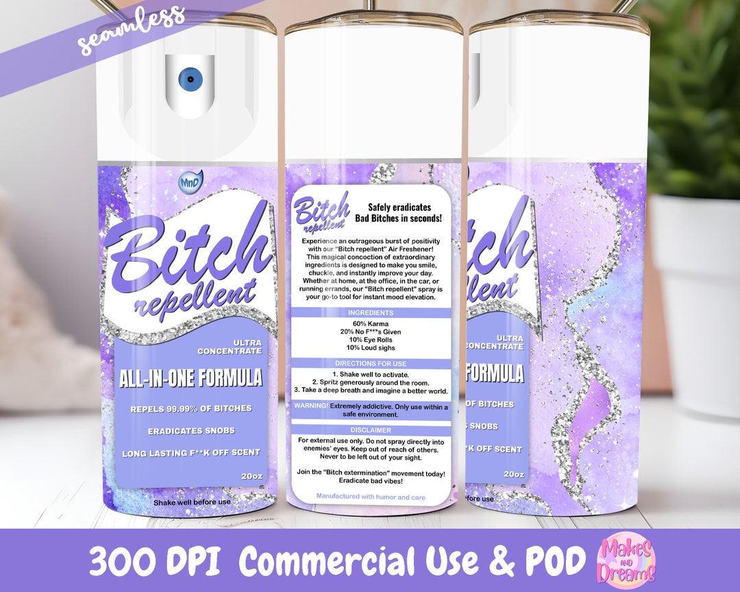 Bitch Repellent Spray Tumbler Wrap Sublimation Image for 20oz - Etsy ...