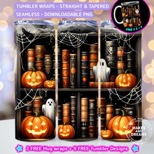 May include: Tumbler wraps featuring a Halloween-themed bookshelf design with pumpkins, ghosts, and spiderwebs. The design includes the text "TUMBLER WRAPS - STRAIGHT & TAPERED SEAMLESS - DOWNLOADABLE PNG". Includes 2 free mug wraps and 9 free tumbler designs.
